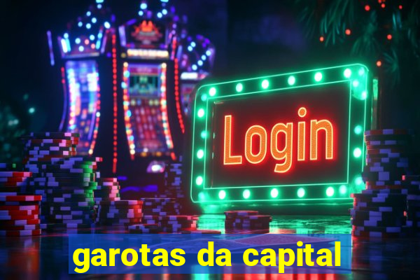 garotas da capital